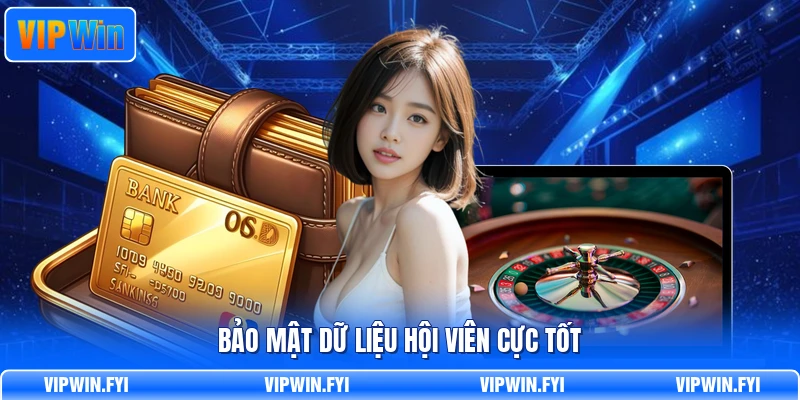 Bảo mật dữ liệu hội viên cực tốt