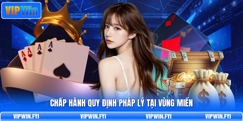 Chấp hành quy định pháp lý tại vùng miền
