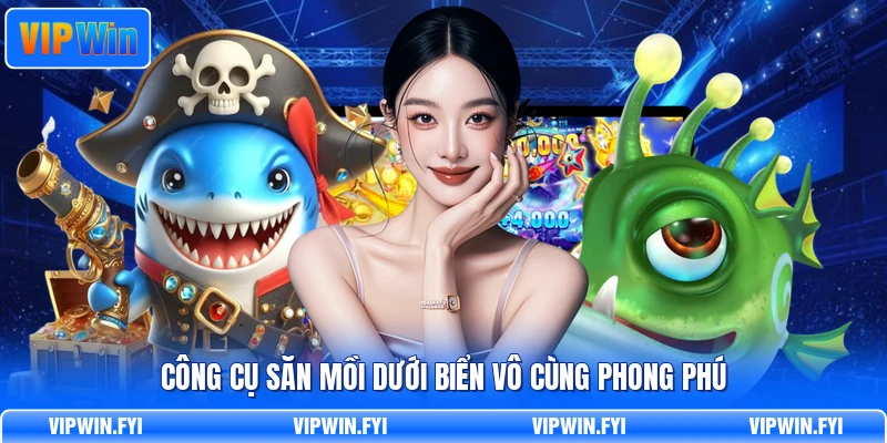 Công cụ săn mồi dưới biển vô cùng phong phú