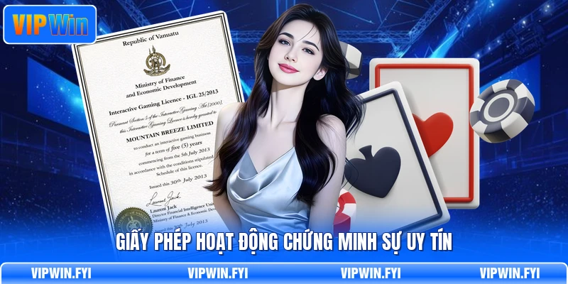 Giấy phép hoạt động chứng minh sự uy tín