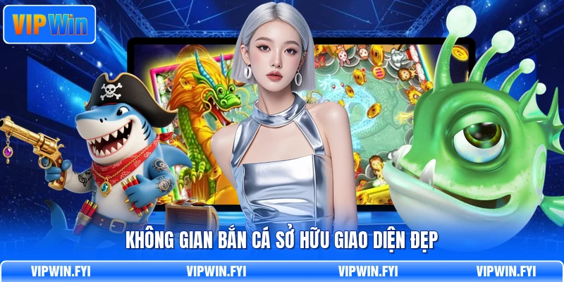 Không gian bắn cá sở hữu giao diện đẹp