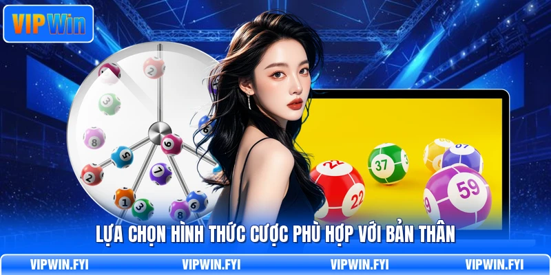 Lựa chọn hình thức cược phù hợp với bản thân