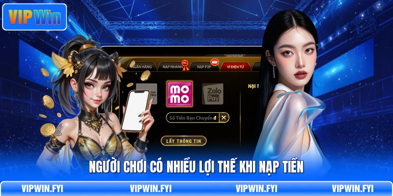 Người chơi có nhiều lợi thế khi nạp tiền