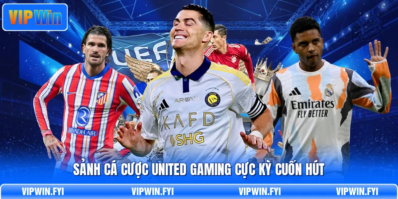 Sảnh cá cược United Gaming cực kỳ cuốn hút