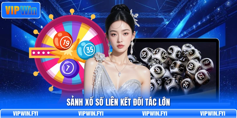 Sảnh xổ số liên kết đối tác lớn