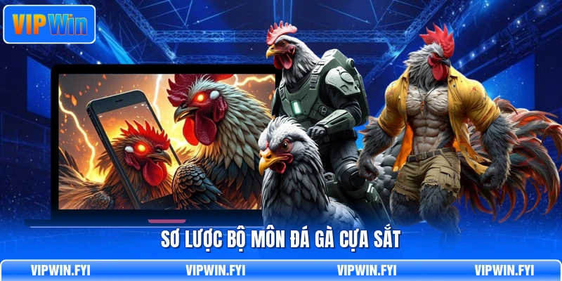 Sơ lược bộ môn đá gà cựa sắt