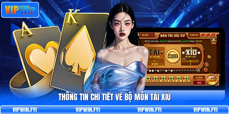 Thông tin chi tiết về bộ môn tài xỉu
