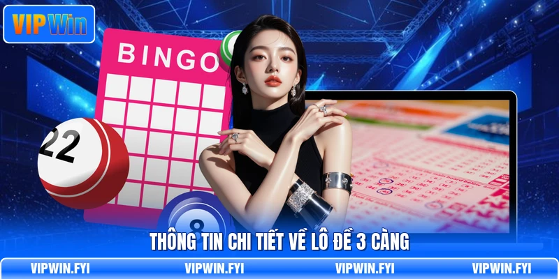 Thông tin chi tiết về lô đề 3 càng