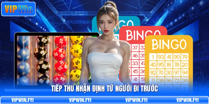 Tiếp thu nhận định từ người đi trước
