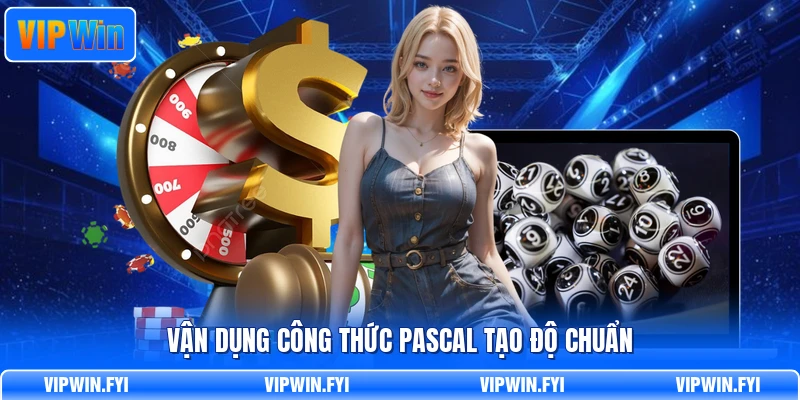 Vận dụng công thức Pascal tạo độ chuẩn