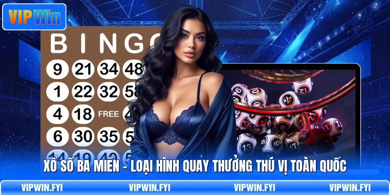 Xổ Số Ba Miền - Loại Hình Quay Thưởng Thú Vị Toàn Quốc